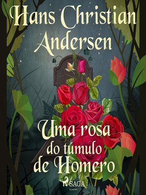 cover image of Uma rosa do túmulo de Homero